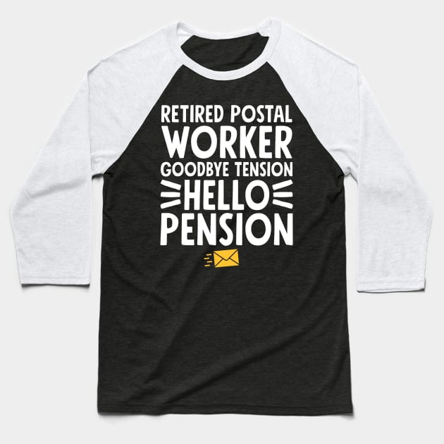 Retired postal worker goodbye tension hello pension Baseball T-Shirt by captainmood